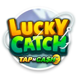 Lucky Catch Tap N Cash
