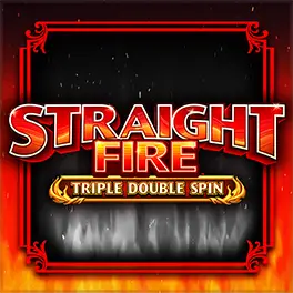 Straight Fire Triple Double Spin